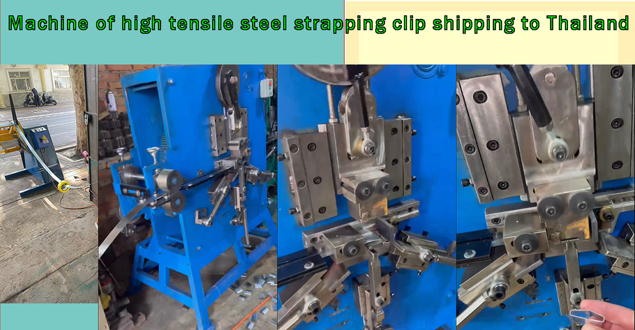 The machine for making steel straps clips for high tensile steel is shipping to Thailand